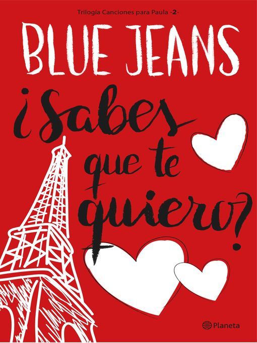 Title details for ¿Sabes que te quiero? (Trilogía Canciones para Paula 2) Edición mexicana by Blue Jeans - Wait list